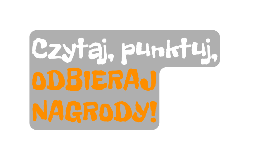 Czytaj punktuj ODBIERAJ NAGRODY